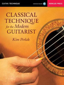 Classical Technique for the Modern Guitarist - 2877307575