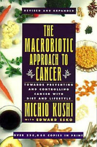 The Macrobiotic Approach to Cancer - 2878791926