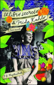 El libro secreto de Frida Kahlo / Frida Kahlo's Secret Book - 2864070964