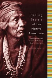 Healing Secrets Of The Native Americans - 2876838786