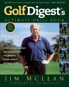 Golf Digest's Ultimate Drill Book - 2877771300