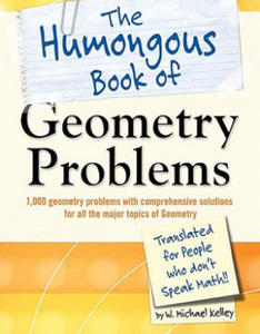The Humongous Book of Geometry Problems - 2875233618