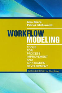 Workflow Modeling: Tools for Process Improvement and Applications, Second Edition - 2877401140
