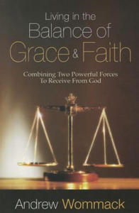 Living In The Balance Of Grace And Faith - 2877406952