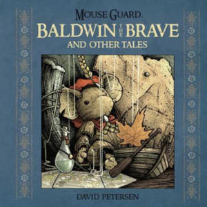 Mouse Guard: Baldwin the Brave and Other Tales - 2878427857