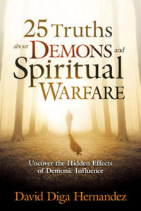 25 Truths About Demons And Spiritual Warfare - 2873328436