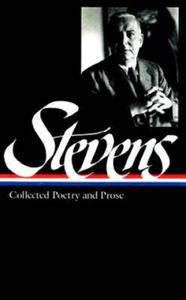 Wallace Stevens: Collected Poetry & Prose (LOA #96) - 2878794986