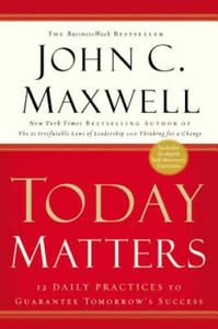 Today Matters: 12 Daily Practices t - 2877953999