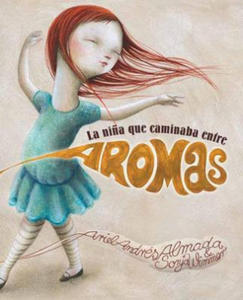 La nia que caminaba entre aromas / The girl who walked among aromas - 2876462971