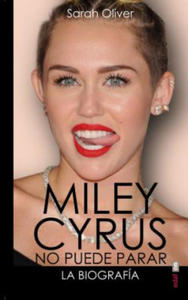 Miley Cyrus No Puede Para la biografia/ Miley Cyrus the Biography - 2867907114