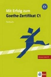 Mit Erfolg zum Goethe-Zertifikat C1: Testbuch, m. 2 Audio-CDs