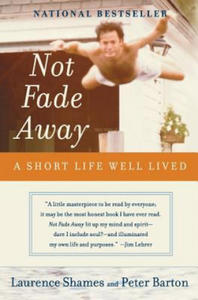 Not Fade Away: A Short Life Well Lived - 2875682584
