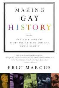 Making Gay History: The Half-Century Fight for Lesbian and Gay Equal Rights - 2873994472
