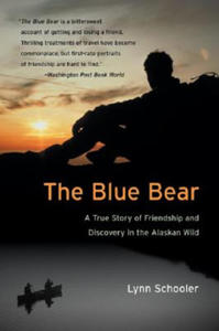 The Blue Bear: A True Story of Friendship and Discovery in the Alaskan Wild - 2878776896