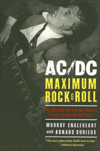 AC/DC: Maximum Rock & Roll: The Ultimate Story of the World's Greatest Rock-And-Roll Band - 2878798167