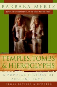 Temples, Tombs & Hieroglyphs: A Popular History of Ancient Egypt - 2874172916