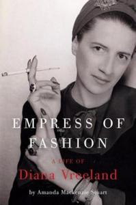 Empress of Fashion: A Life of Diana Vreeland - 2877647201