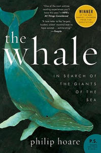 The Whale: In Search of the Giants of the Sea - 2862022239