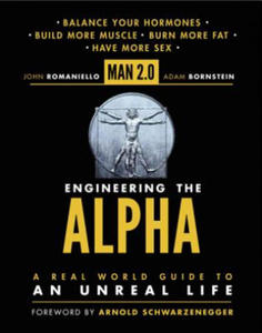 Man 2.0: Engineering the Alpha: A Real World Guide to an Unreal Life - 2878799099