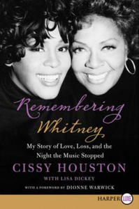 Remembering Whitney: My Story of Love, Loss, and the Night the Music Stopped - 2872127734