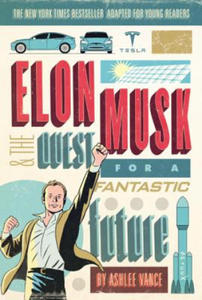 Elon Musk and the Quest for a Fantastic Future Young Readers' Edition - 2877612132