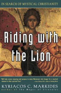 Riding with the Lion: In Search of Mystical Christianity - 2877761151