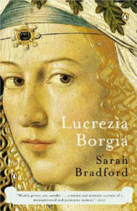 Lucrezia Borgia: Life, Love, and Death in Renaissance Italy - 2878440558