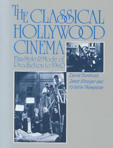 The Classical Hollywood Cinema: Film Style and Mode of Production to 1960 - 2867771287
