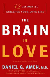 The Brain in Love: 12 Lessons to Enhance Your Love Life - 2878163567