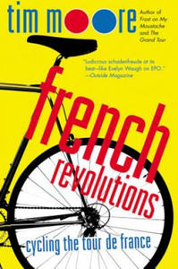 French Revolutions: Cycling the Tour de France - 2878082032