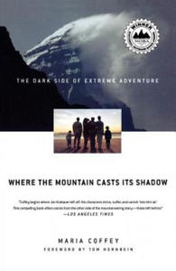 Where the Mountain Casts Its Shadow: The Dark Side of Extreme Adventure - 2876538765