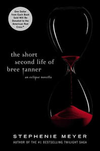 The Short Second Life of Bree Tanner : An Eclipse Novella - 2877863940