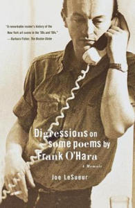 Digressions on Some Poems by Frank O'Hara - 2866867030