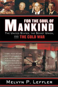 For the Soul of Mankind: The United States, the Soviet Union, and the Cold War - 2877305780