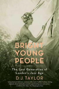 Bright Young People: The Lost Generation of London's Jazz Age - 2871690357