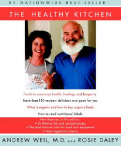 The Healthy Kitchen: Recipes for a Better Body, Life, and Spirit - 2873987452