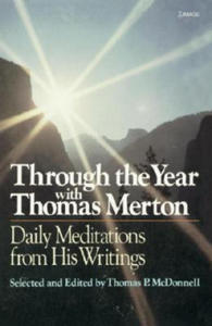 Through the Year with Thomas Merton: Daily Meditations from His Writings - 2874287254