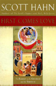 First Comes Love: Finding Your Family in the Church and the Trinity - 2878437318