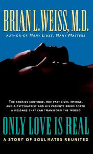 Only Love Is Real: A Story of Soulmates Reunited - 2874078418