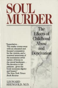 Soul Murder: The Effects of Childhood Abuse and Deprivation - 2871897421