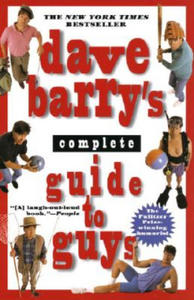 Dave Barry's Complete Guide to Guys: A Fairly Short Book - 2876837667