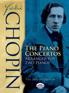 Frederic Chopin: The Piano Concertos Arranged for Two Pianos: The Joseffy Edition - 2866533933