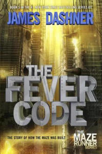 The Fever Code (Maze Runner, Book Five; Prequel) - 2871014075