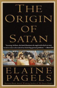 The Origin of Satan: How Christians Demonized Jews, Pagans, and Heretics - 2875793795