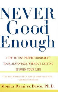 Never Good Enough: How to use Perfectionism to your Advantage without Letting it ruin your - 2863080326