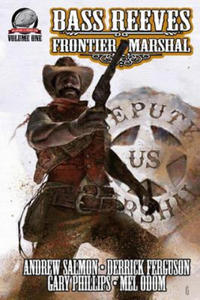 Bass Reeves Frontier Marshal Volume 1 - 2877870814