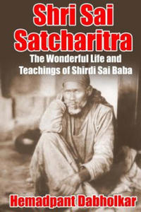 Shri Sai Satcharitra: The Wonderful Life and Teachings of Shirdi Sai Baba - 2878083499