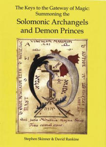 The Keys to the Gateway of Magic: Summoning the Solomonic Archangels & Demon Princes - 2878776644
