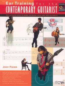 Ear Training for the Contemporary Guitarist: The Ultimate Guide to Music for Blues, Rock, and Jazz Guitarists, Book & CD - 2877965972