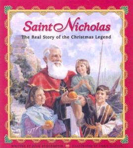 Saint Nicholas: The Real Story of the Christmas Legend - 2871024766